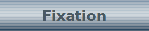 Fixation